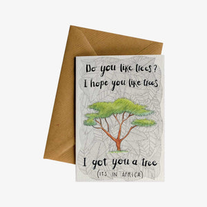 I Got You A Tree Greeting Card