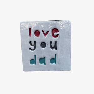 Square Tile - I Love You Dad