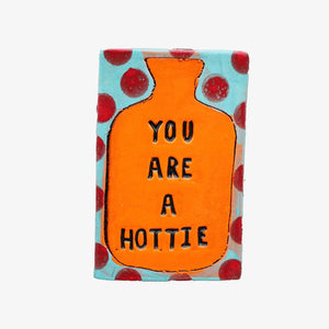 Rectangle Tile - You Are A Hottie